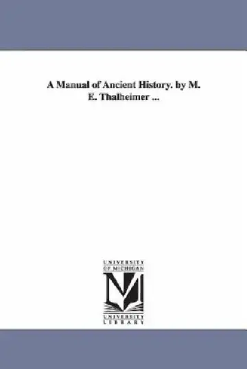Cover of A Manual of Ancient History. by M. E. Thalheimer ...