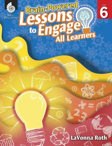 Cover of Brain-powered Lessons to Engage All Learners, Level 6
