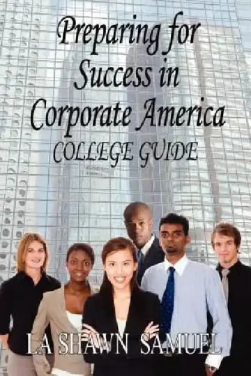Cover of Preparing for Success in Corporate America-College Guide