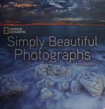 Cover of National Geographic Simply Beautiful Photographs