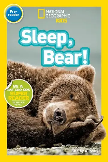 Cover of Sleep, Bear! (National Geographic Kids Readers, Pre-Reader)