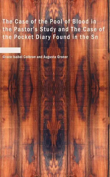 Cover of The Case of the Pool of Blood in the Pastor's Study and the Case of the Pocket Diary Found in the Sn