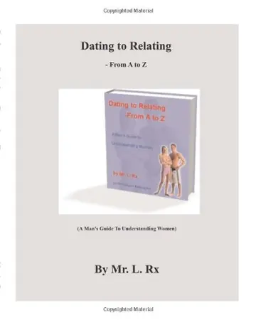 Cover of Dating to Relating - From A to Z
