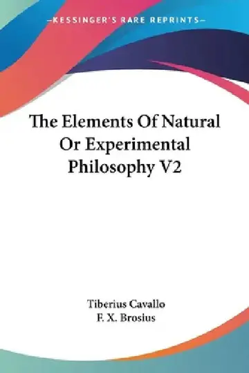 Cover of The Elements Of Natural Or Experimental Philosophy V2
