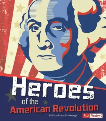Cover of Heroes of the American Revolution