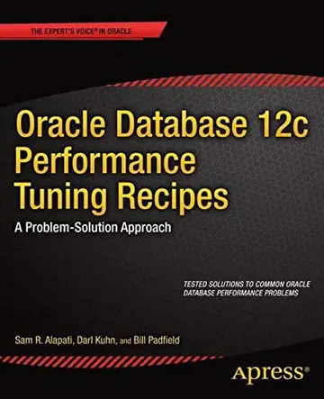 Cover of Oracle Database 12c Performance Tuning Recipes Alapati, Sam R [May 28, 2014]…