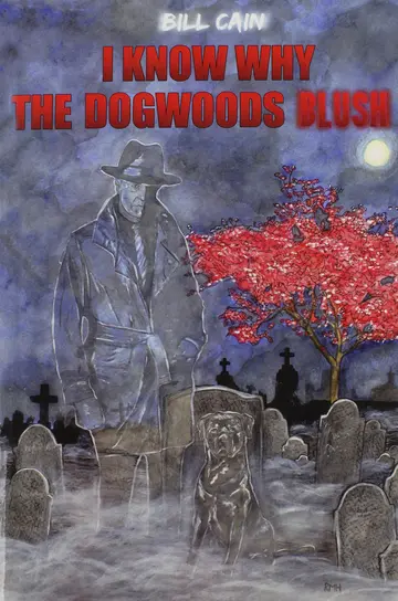 Cover of I Know Why the Dogwoods Blush