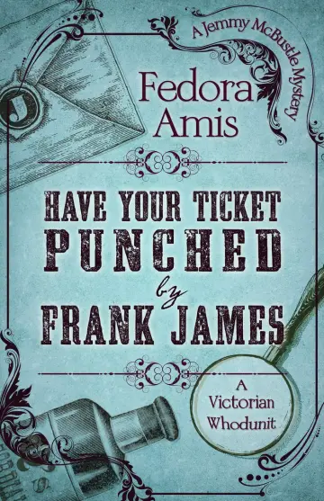 Cover of Have Your Ticket Punched by Frank James