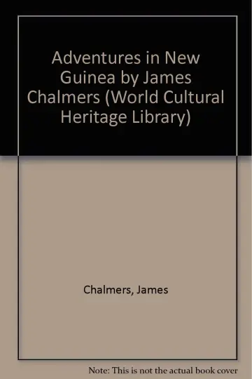 Cover of Adventures in New Guinea by James Chalmers