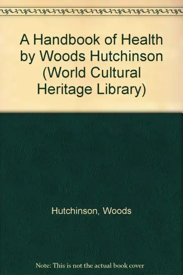 Cover of A Handbook of Health by Woods Hutchinson