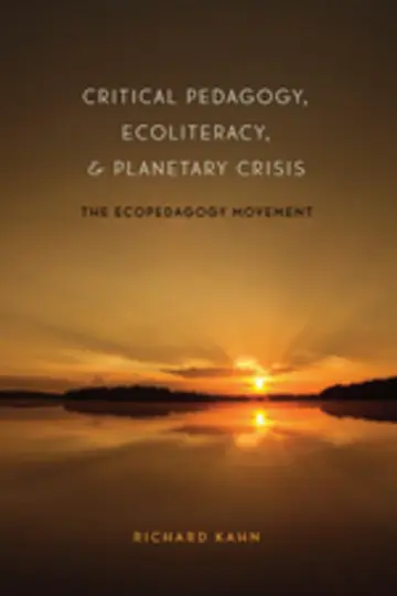 Cover of Critical Pedagogy, Ecoliteracy, & Planetary Crisis
