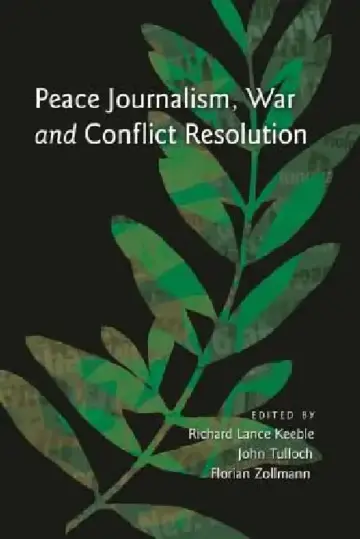 Cover of Peace Journalism, War and Conflict Resolution