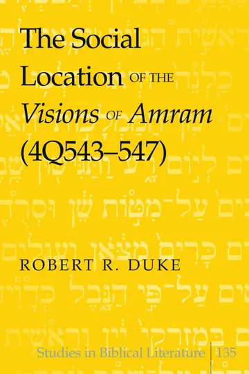 Cover of The Social Location of the Visions of Amram 4q543-547