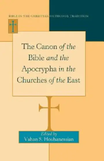 Cover of The Canon of the Bible and the Apocrypha in the Churches of the East