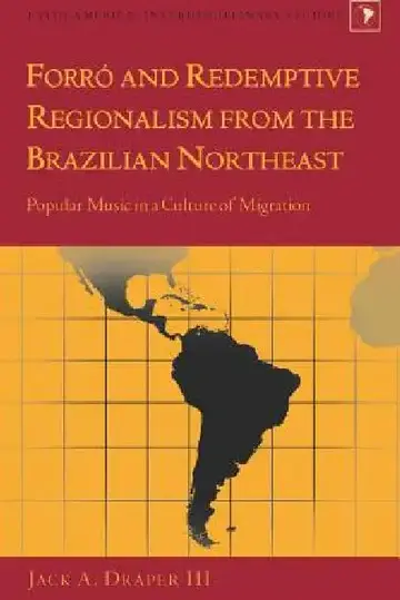 Cover of Forró and Redemptive Regionalism from the Brazilian Northeast