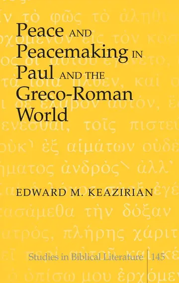 Cover of Peace and Peacemaking in Paul and the Greco-Roman World