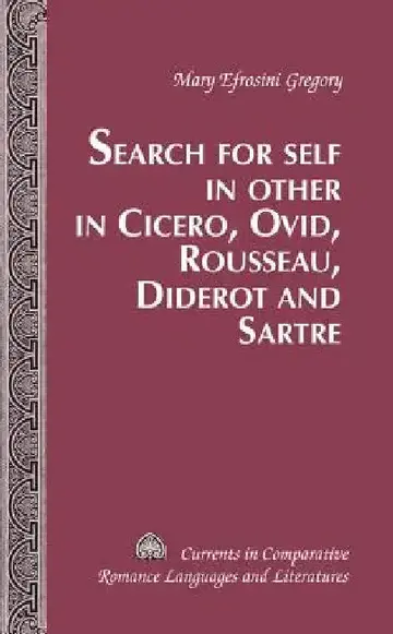 Cover of Search for Self in Other in Cicero, Ovid, Rousseau, Diderot and Sartre