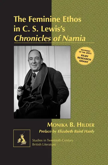 Cover of The Feminine Ethos in C. S. Lewis's "Chronicles of Narnia"