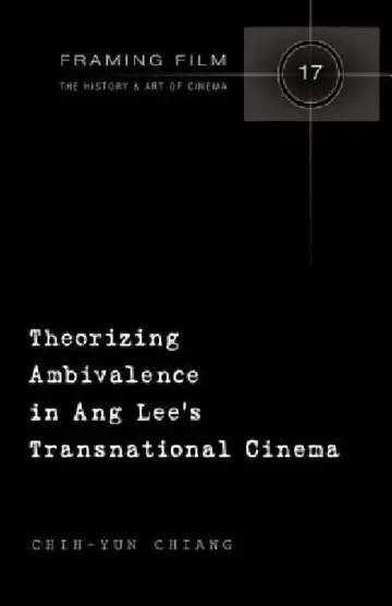 Cover of Theorizing Ambivalence in Ang Lee's Transnational Cinema