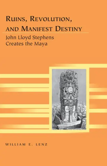 Cover of Ruins, Revolution, and Manifest Destiny