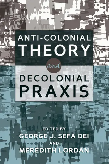 Cover of Anti-Colonial Theory and Decolonial Praxis