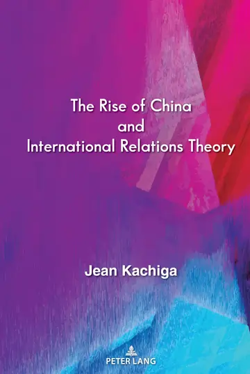 Cover of The Rise of China and International Relations Theory
