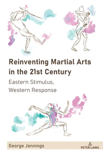 Cover of Reinventing Martial Arts in the 21st Century