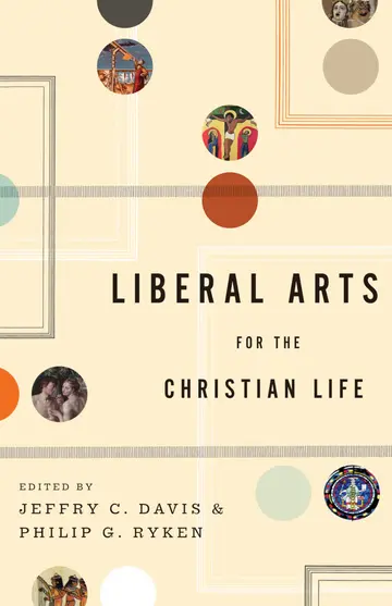 Cover of Liberal Arts for the Christian Life