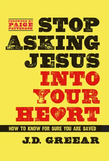 Cover of Stop Asking Jesus into Your Heart