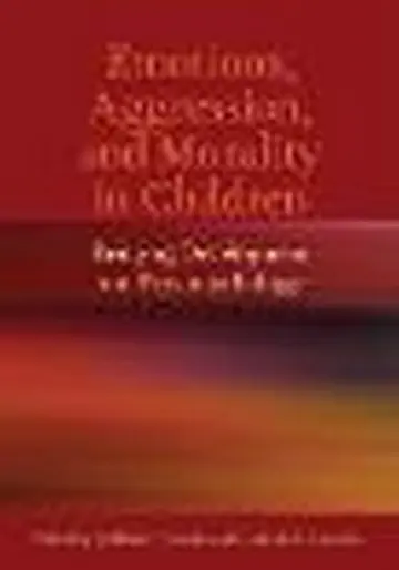Cover of Emotions, Aggression, and Morality in Children