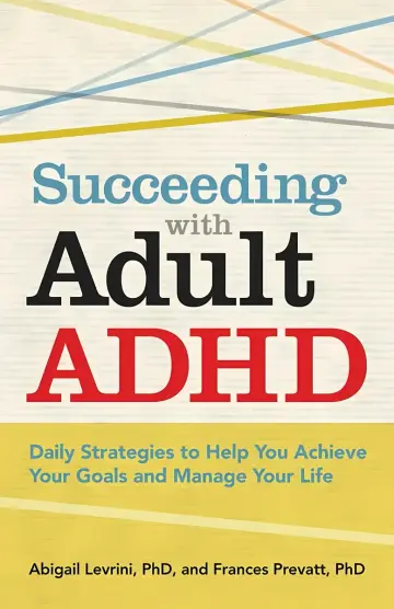 Cover of Succeeding with Adult ADHD
