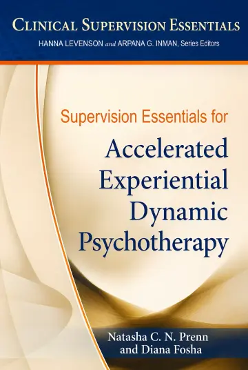 Cover of Supervision Essentials for Accelerated Experiential Dynamic Psychotherapy
