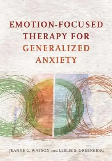 Cover of Emotion-Focused Therapy for Generalized Anxiety