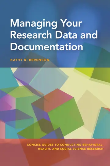 Cover of Managing Your Research Data and Documentation