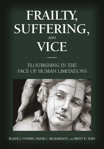 Cover of Frailty, Suffering, and Vice