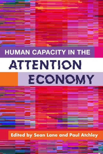 Cover of Human Capacity in the Attention Economy