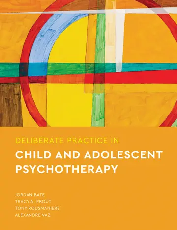 Cover of Deliberate Practice in Child and Adolescent Psychotherapy