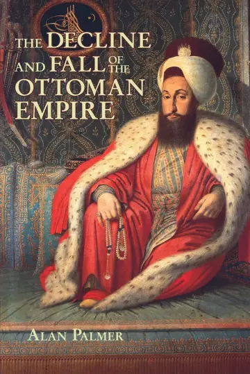 Cover of The Decline and Fall of the Ottoman Empire