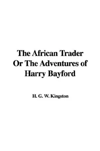 Cover of The African Trader or the Adventures of Harry Bayford