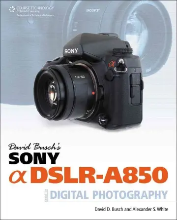 Cover of David Busch's Sony Alpha DSLR-A850 Guide to Digital Photography