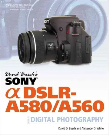 Cover of David Busch's Sony Alpha DSLR-A580/A560 Guide to Digital Photography
