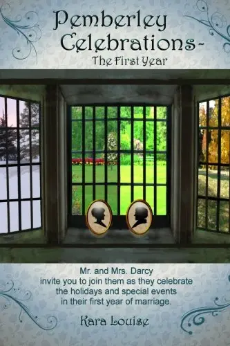 Cover of Pemberley Celebrations - The First Year