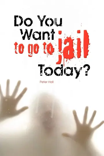 Cover of Do You Want to Go to Jail Today?