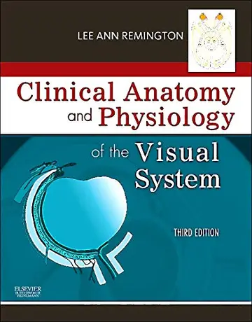 Cover of Clinical Anatomy and Physiology of the Visual System