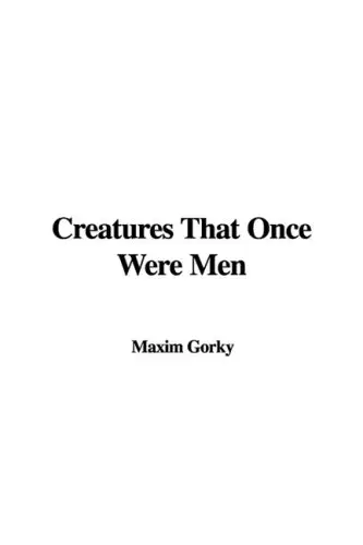 Cover of Creatures That Once Were Men