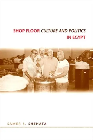 Cover of Shop Floor Culture and Politics in Egypt