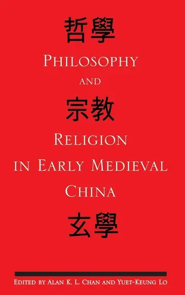 Cover of Philosophy and Religion in Early Medieval China