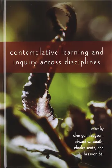 Cover of Contemplative Learning and Inquiry Across Disciplines