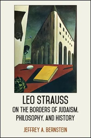 Cover of Leo Strauss on the Borders of Judaism, Philosophy, and History