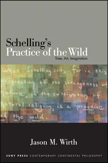 Cover of Schelling's Practice of the Wild